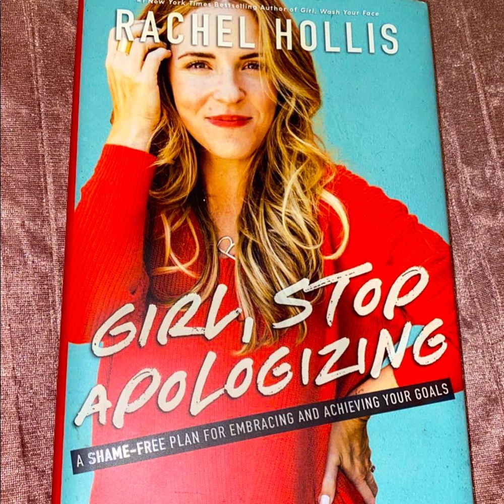 Rachel Hollis, Girl Stop Apologizing